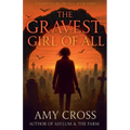 The Gravest Girl Of All