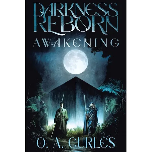 Darkness Reborn: Awakening