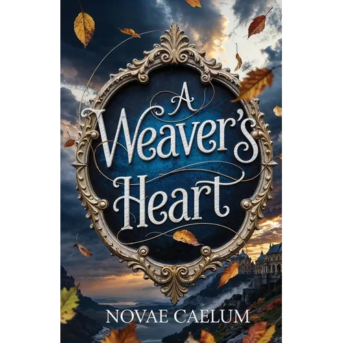 A Weaver's Heart