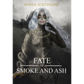 A Fate of Smoke and Ash