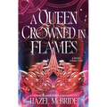 A Queen Crowned in Flames: A Bonded to Beasts Novel