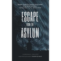 Escape from the Asylum