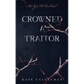 Crowned A Traitor