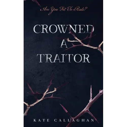Crowned A Traitor