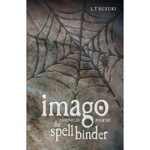 Imago Chronicles: Book Six the Spell Binder