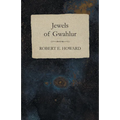 Jewels of Gwahlur