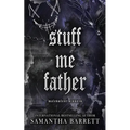 Stuff Me Father