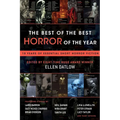 The Best of the Best Horror of the Year: 10 Years of Essential Short Horror Fiction
