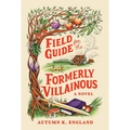 Field Guide for the Formerly Villainous