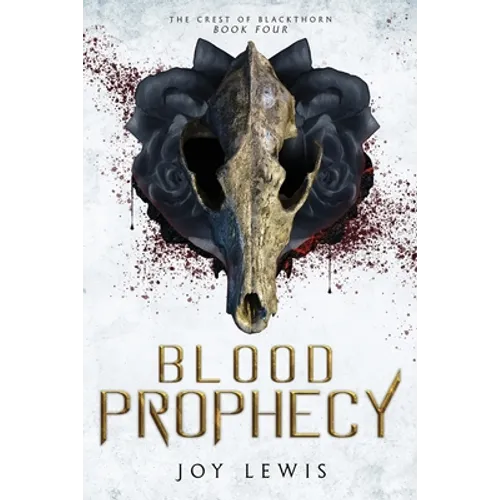Blood Prophecy: (The Crest of Blackthorn Book 4)