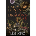 Fairy Bones & a Dragon's Eye
