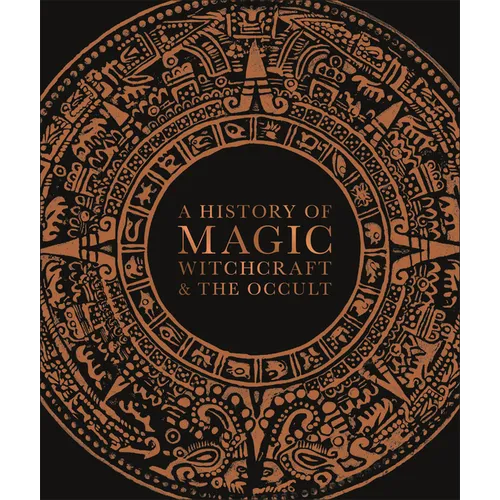 A History of Magic, Witchcraft, and the Occult