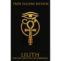 Lilith: The Rise and Fall of Darkness