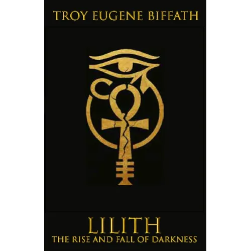 Lilith: The Rise and Fall of Darkness