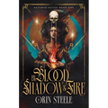 By Blood, Shadow, & Fire