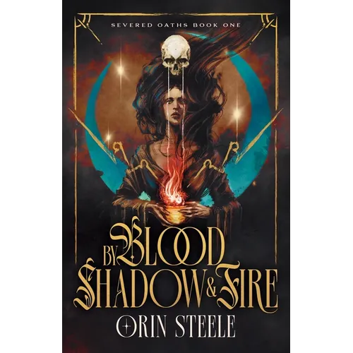 By Blood, Shadow, & Fire