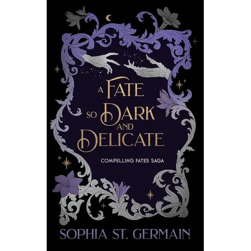 A Fate So Dark and Delicate
