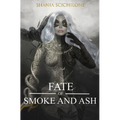 A Fate of Smoke and Ash