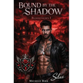 Bound by the Shadow