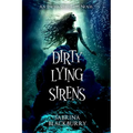 Dirty Lying Sirens
