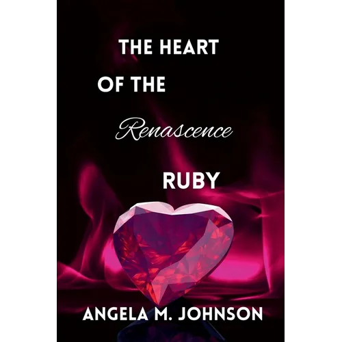 The Heart of the Renascence Ruby