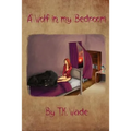 A Wolf in my Bedroom