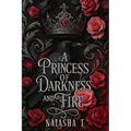 A Princess of Darkness and Fire