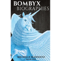 Bombyx Biographies: Book One