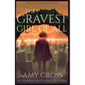 The Gravest Girl Of All