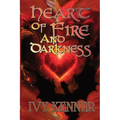 Heart of Fire and Darkness: Book 1 of Hearts of the Dragon