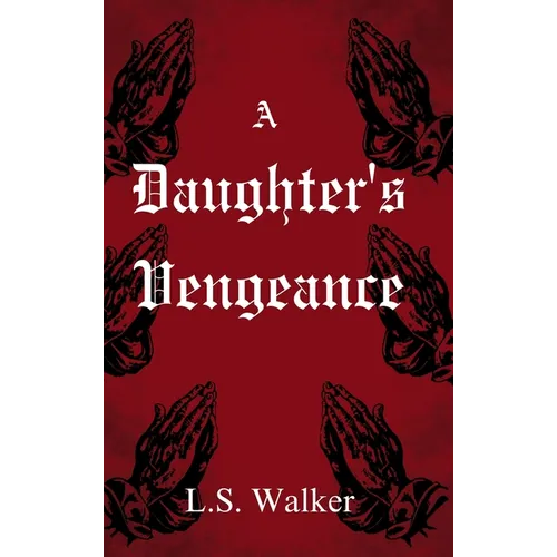 A Daughter's Vengeance - Hardcover