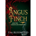 Angus Finch and the Ghosts of Everwood