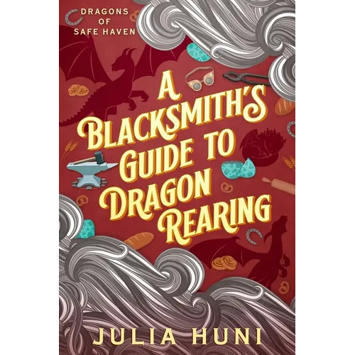 A Blacksmith's Guide to Dragon Rearing