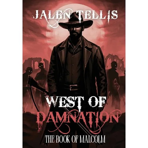 West of Damnation: The Book of Malcolm