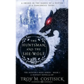 The Huntsman and the She-Wolf