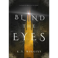 Blind the Eyes