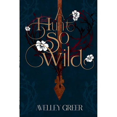 A Hunt So Wild: Book Two of the Fractured Crown Trilogy