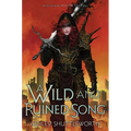 A Wild and Ruined Song