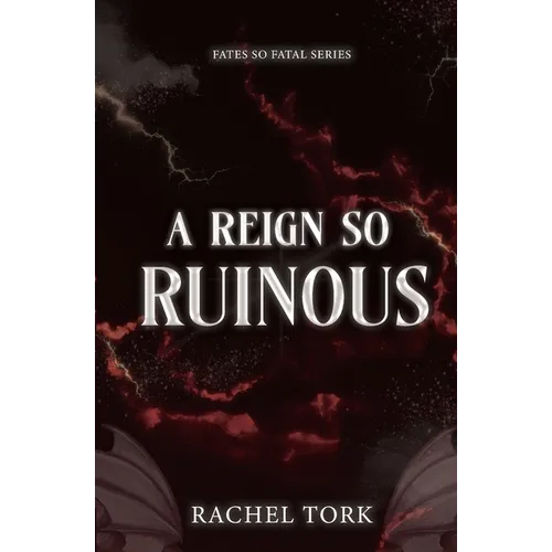 A Reign So Ruinous