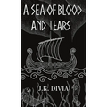 A Sea of Blood and Tears