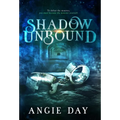 Shadow Unbound