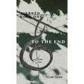 To The End: Marked Series: Book One