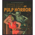 The Art of Pulp Horror: An Illustrated History