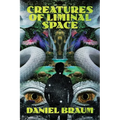 Creatures of Liminal Space