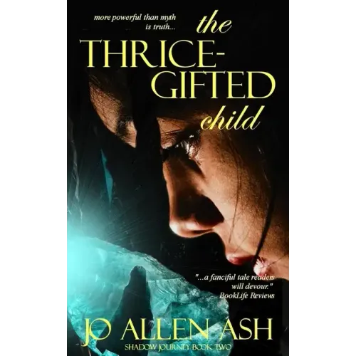 The Thrice-Gifted Child - Shadow Journey Series Book Two