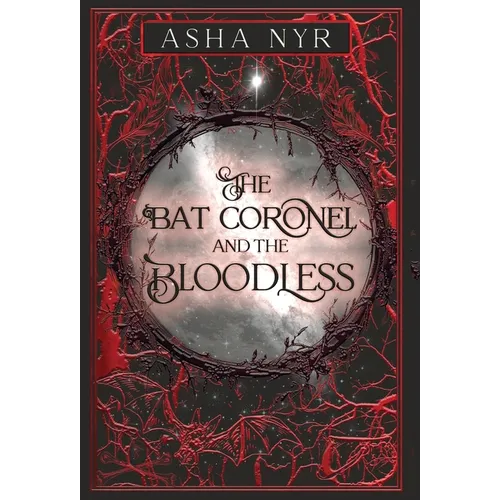 The Bat Coronel and the Bloodless: Healing Fate Book 5