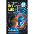 The Adventures of Henry and Eulalie: Worlds Beyond