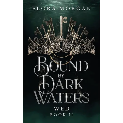 Bound by Dark Waters: Wed
