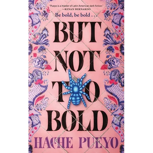 But Not Too Bold