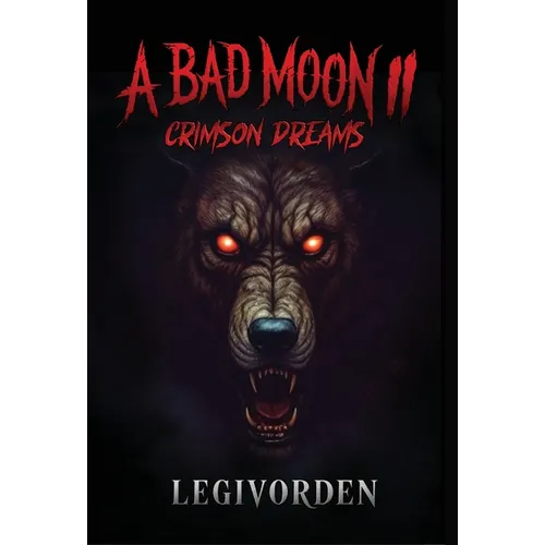 A Bad Moon 2: Crimson Dreams
